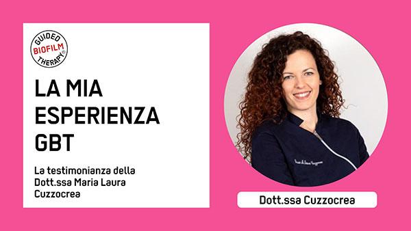 Guided Biofilm Therapy – La testimonianza della Dott.ssa Maria Laura Cuzzocrea